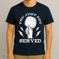 You Just Got Served Hand Holding Ping Pong Paddle Sport T-Shirt thumb 3