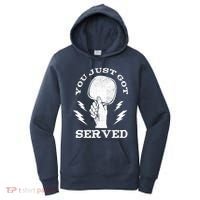 You Just Got Served Hand Holding Ping Pong Paddle Sport Women's Hoodie thumb 0