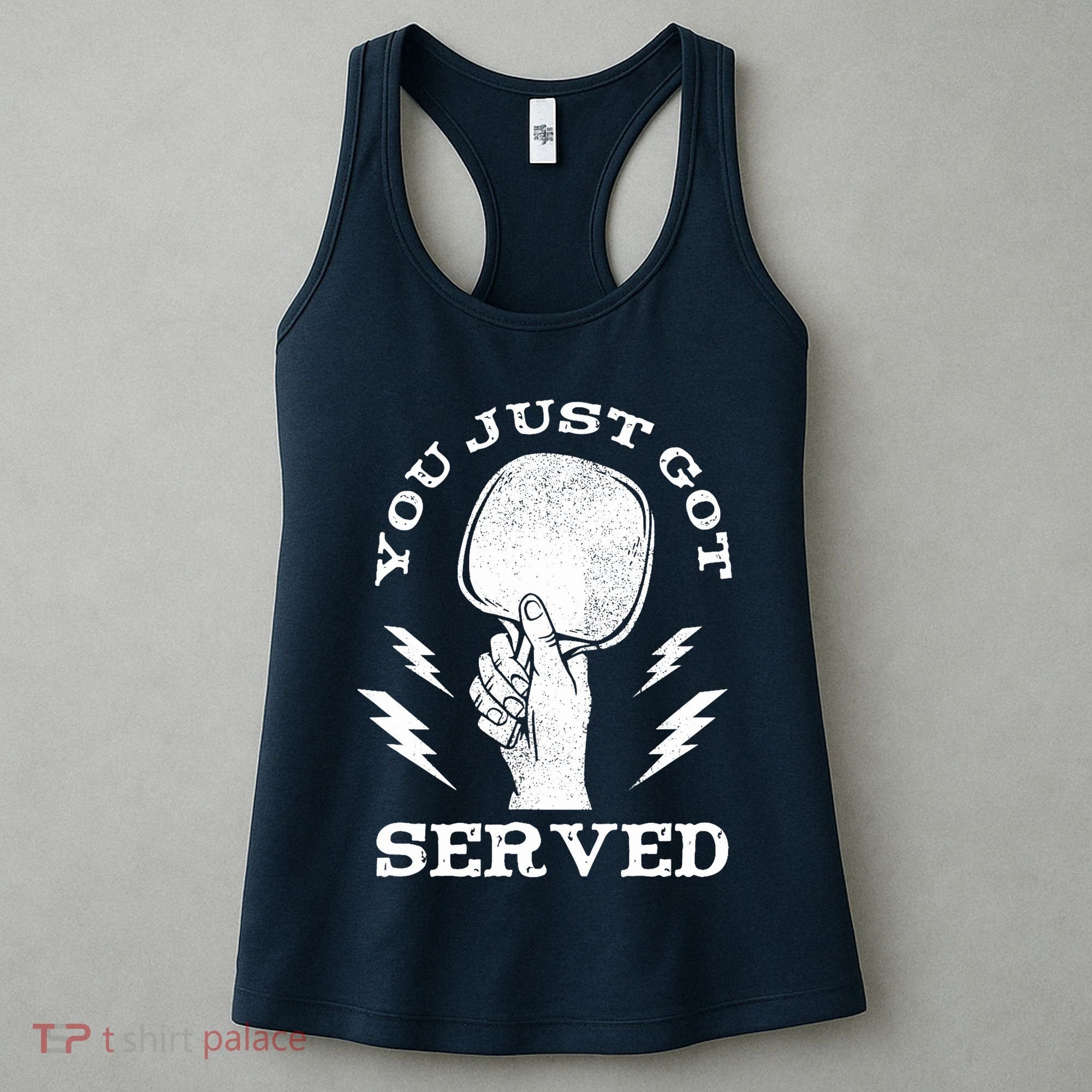 You Just Got Served Hand Holding Ping Pong Paddle Sport Women's Tank Top