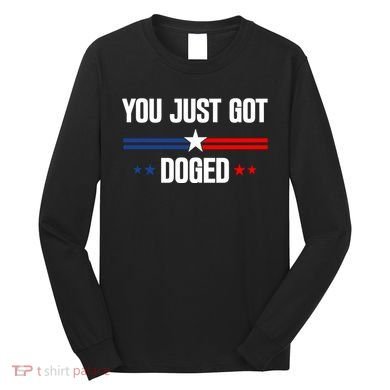 You Just Got Doged Long Sleeve Shirt