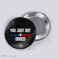 You Just Got Doged Button thumb 0