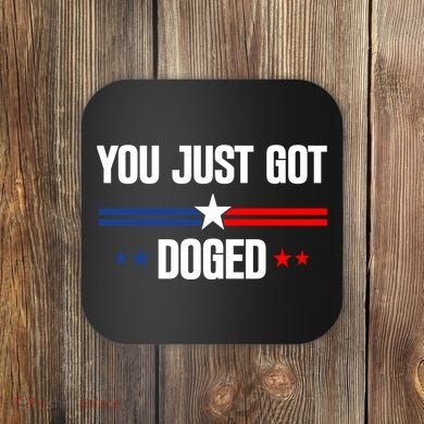 You Just Got Doged Coaster