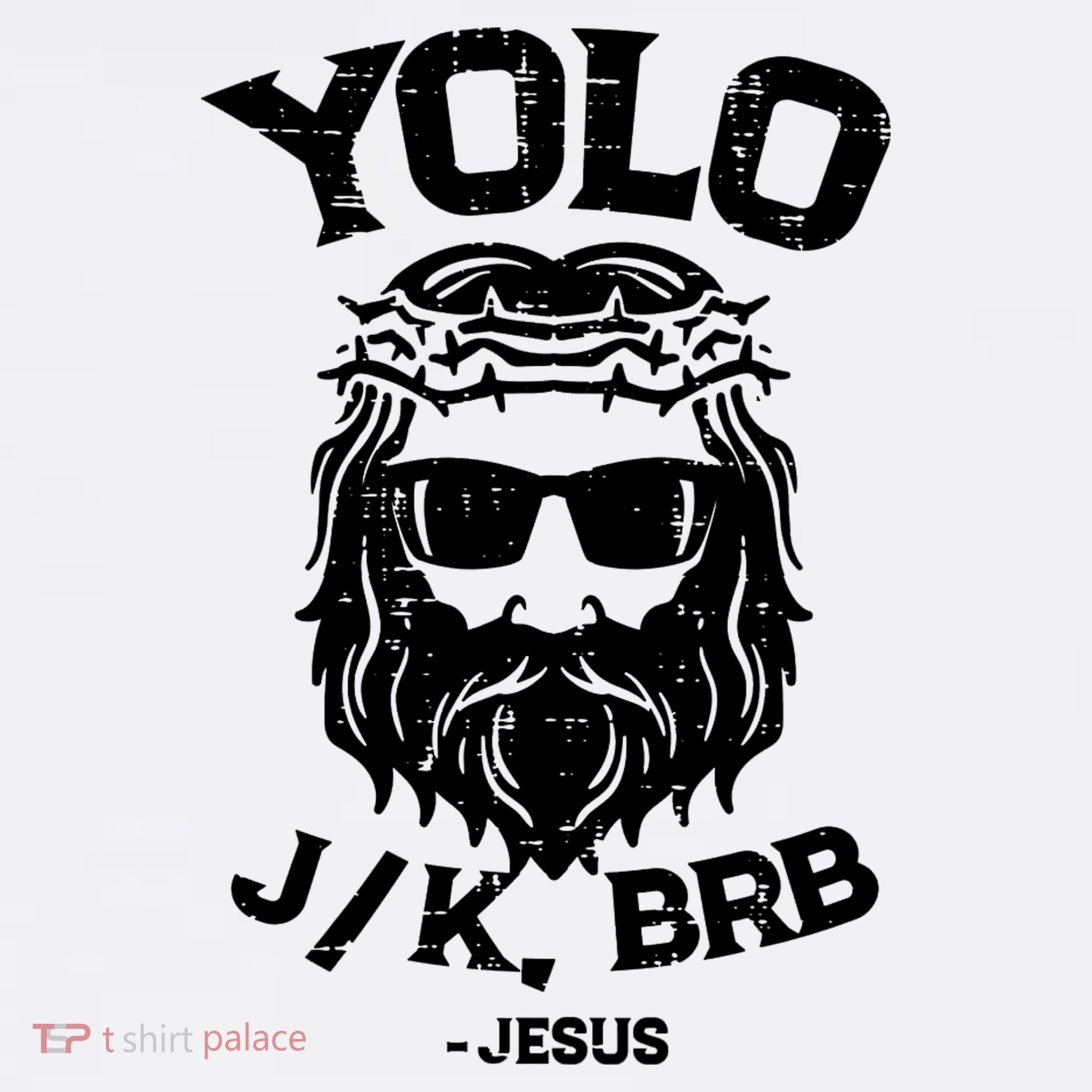 Yolo Just Kissing Be Right Back Jesus Funny Sweatshirt