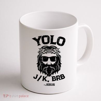 Yolo Just Kissing Be Right Back Jesus Funny Coffee Mug back