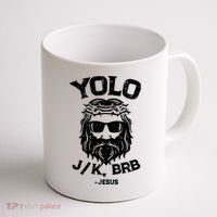 Yolo Just Kissing Be Right Back Jesus Funny Coffee Mug thumb 1