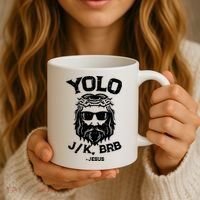 Yolo Just Kissing Be Right Back Jesus Funny Coffee Mug thumb 3