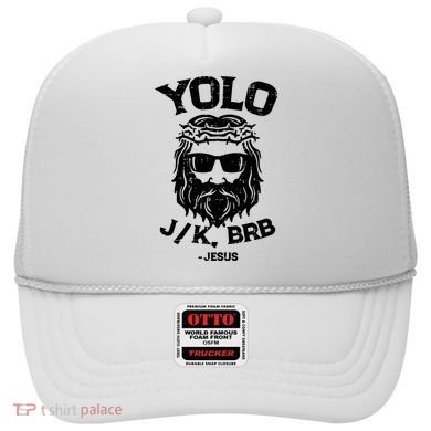 Yolo Just Kissing Be Right Back Jesus Funny Hat