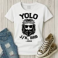 Yolo Just Kissing Be Right Back Jesus Funny Women's T-Shirt thumb 3