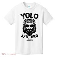Yolo Just Kissing Be Right Back Jesus Funny Kids T-Shirt thumb 0