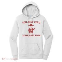 You Just Yeed Your Last Haw Funny Bear Cowboy Meme Women's Hoodie thumb 0