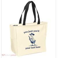You Just Yeed Your Last Haw Silly Goose Tote Bag thumb 2