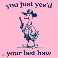 You Just Yeed Your Last Haw Silly Goose Coaster thumb 2