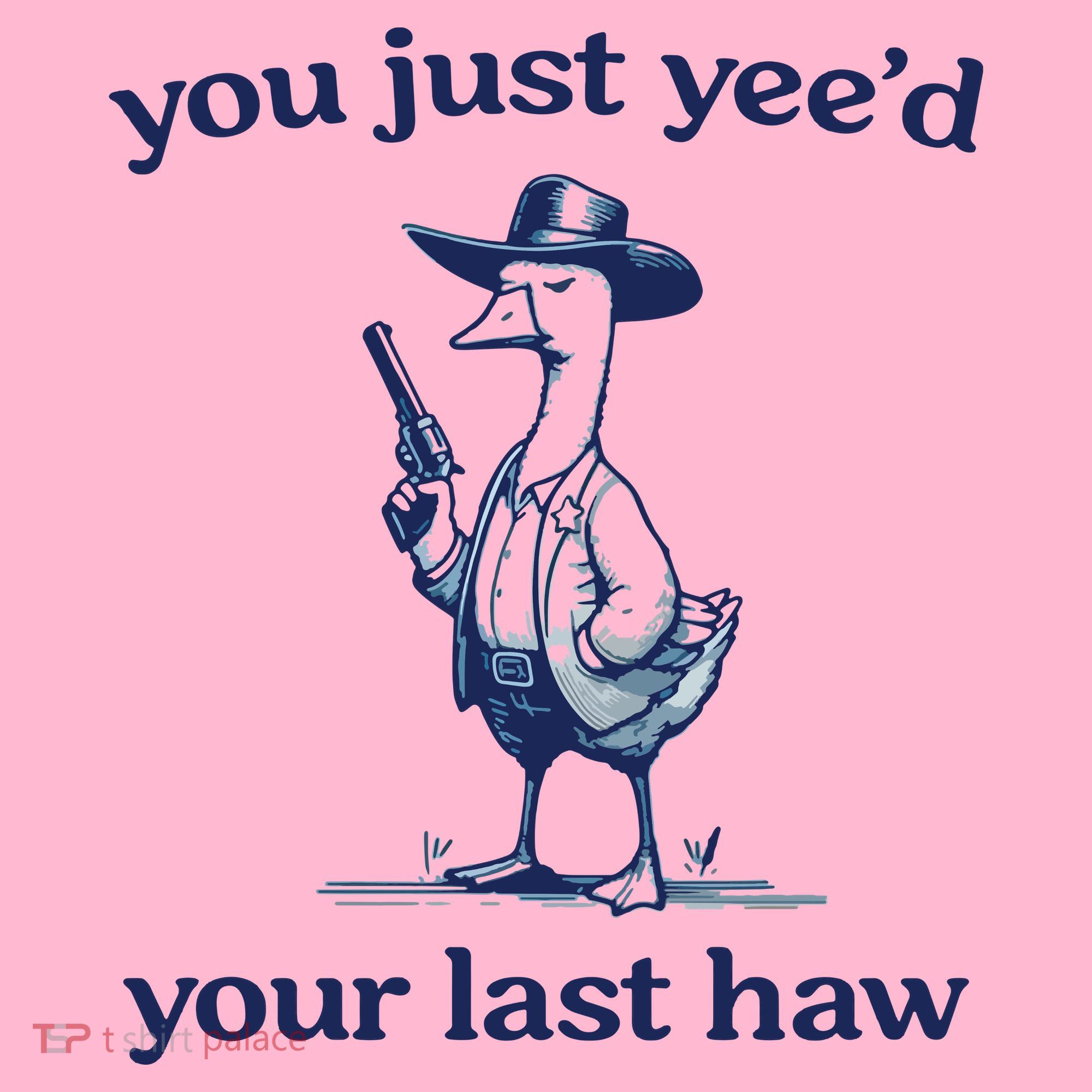 You Just Yeed Your Last Haw Silly Goose Coaster