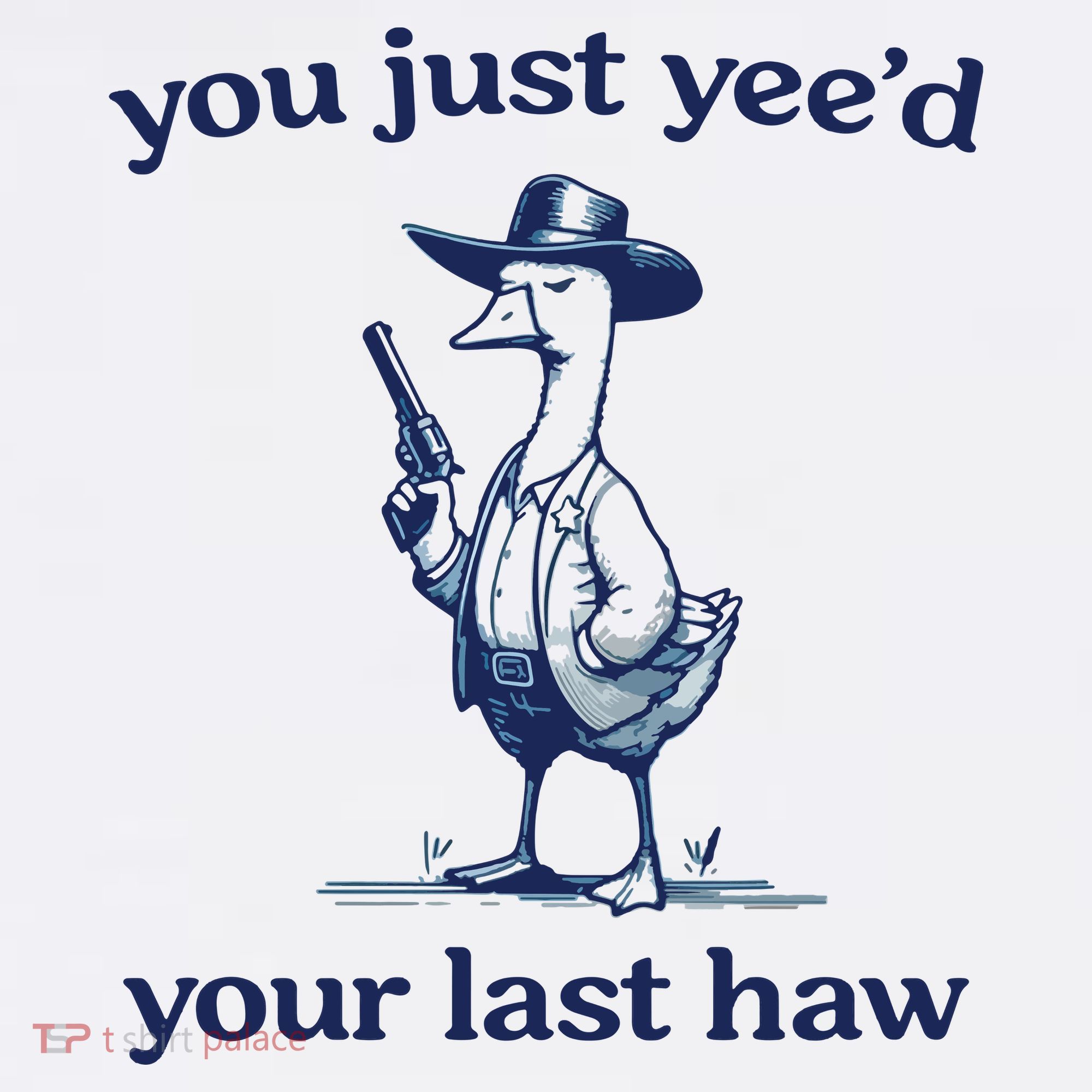 You Just Yeed Your Last Haw Silly Goose Women's Hoodie