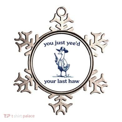 You Just Yeed Your Last Haw Silly Goose Ornament