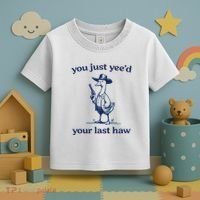 You Just Yeed Your Last Haw Silly Goose Toddler T-Shirt thumb 3