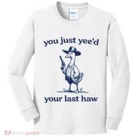 You Just Yeed Your Last Haw Silly Goose Kids Long Sleeve Shirt thumb 0