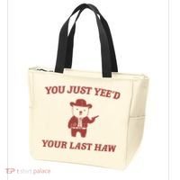 You Just YeeD Your Last Haw Tote Bag thumb 3