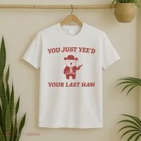 You Just YeeD Your Last Haw T-Shirt thumb 2