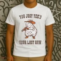 You Just YeeD Your Last Haw Funny Cowboy Capybara Sarcastic T-Shirt thumb 3