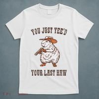 You Just YeeD Your Last Haw Funny Cowboy Capybara Sarcastic T-Shirt thumb 5