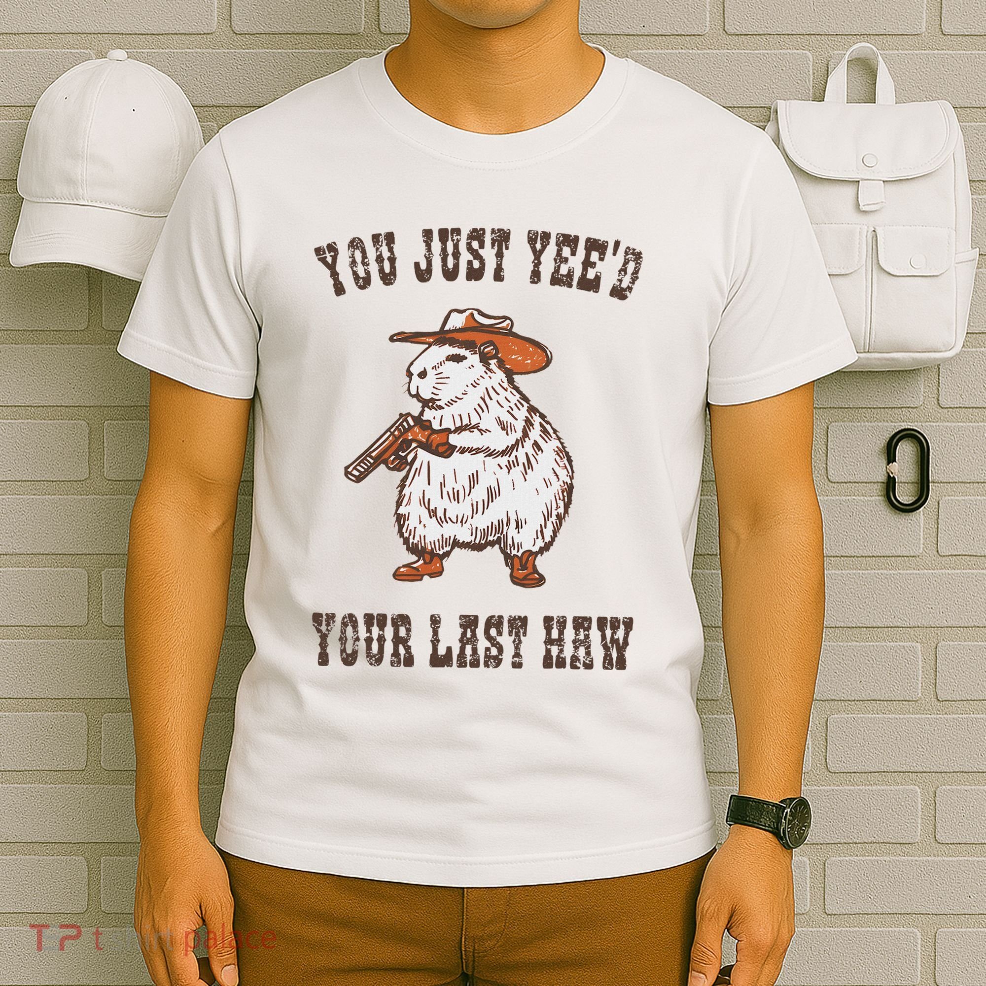 You Just YeeD Your Last Haw Funny Cowboy Capybara Sarcastic T-Shirt