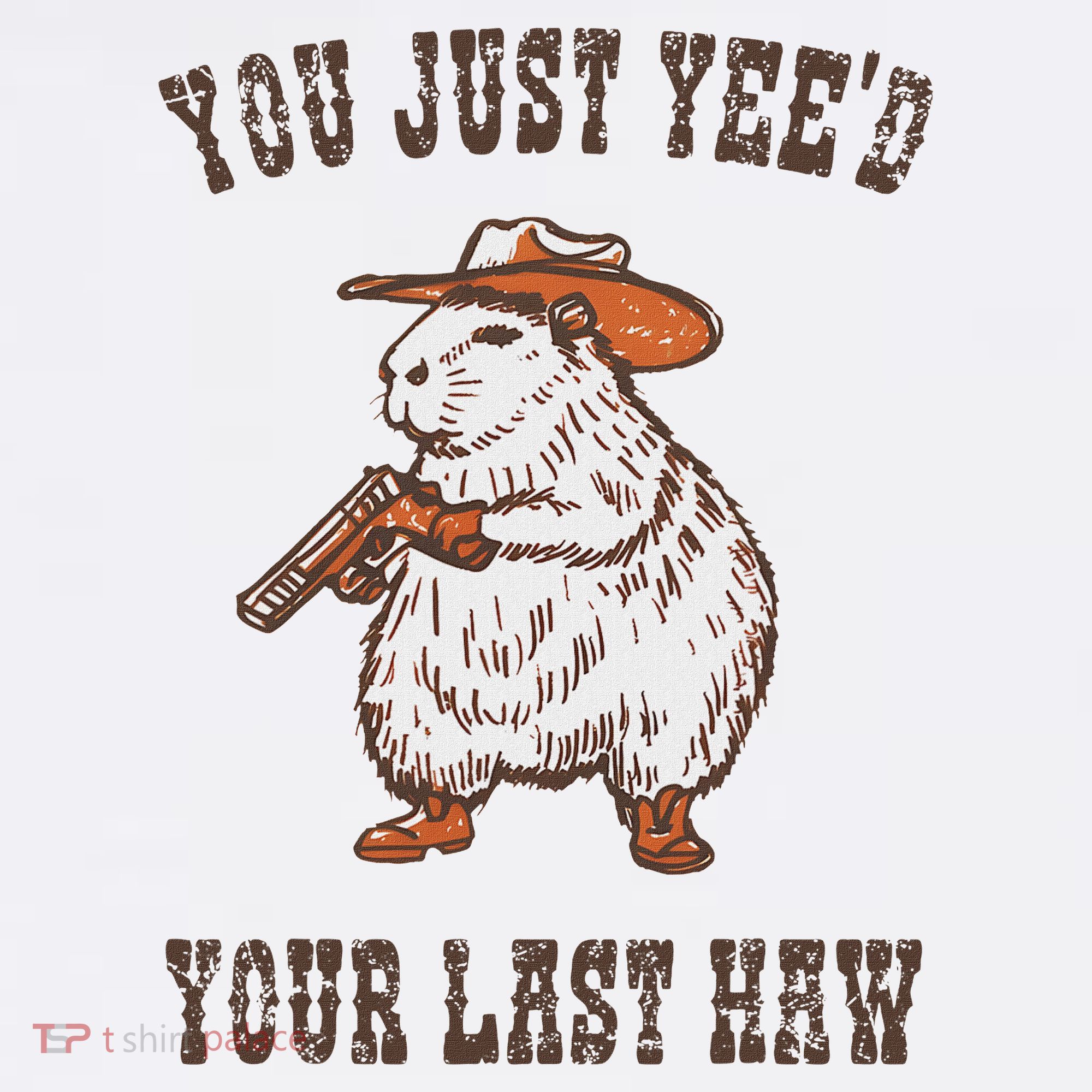 You Just YeeD Your Last Haw Funny Cowboy Capybara Sarcastic Women's Hoodie