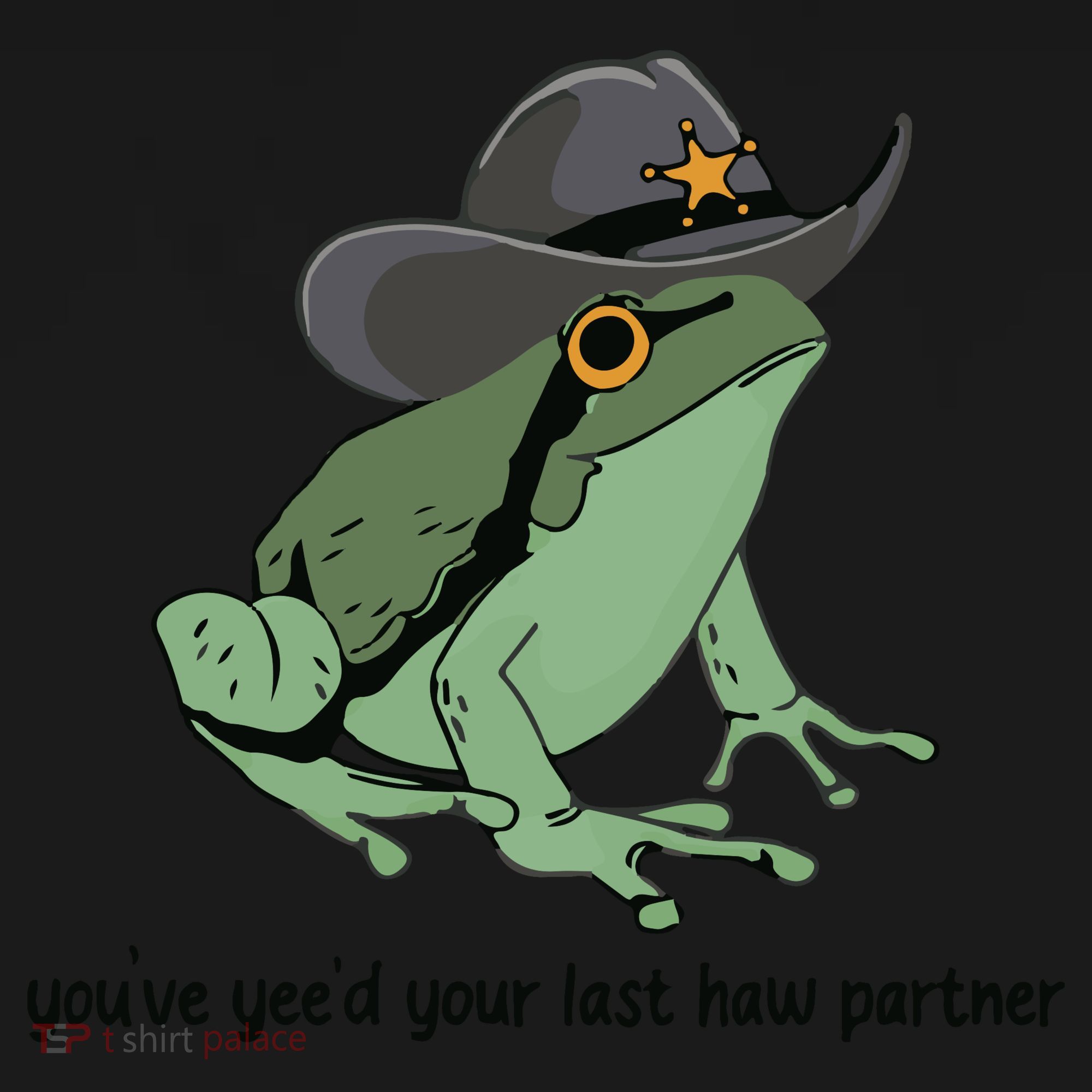 You Just Yeed Your Last Haw Funny Frog Coaster