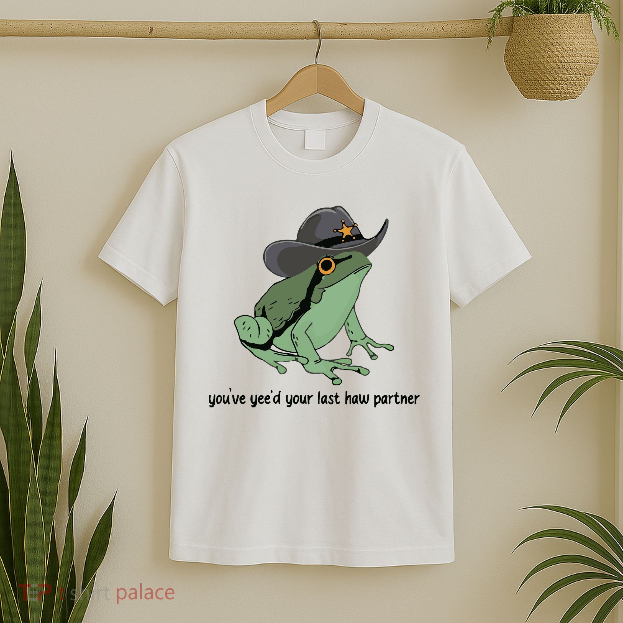 You Just Yeed Your Last Haw Funny Frog T-Shirt