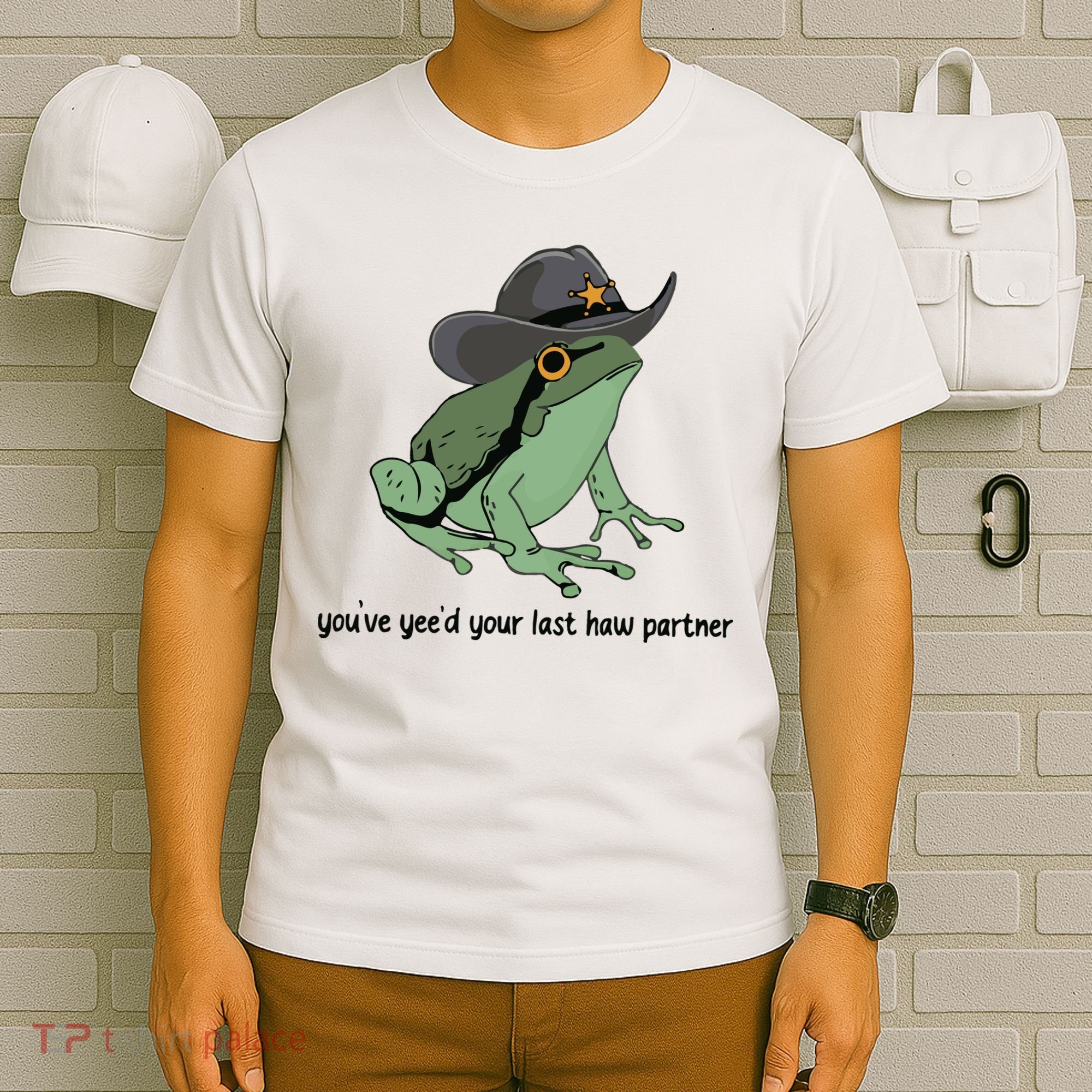 You Just Yeed Your Last Haw Funny Frog T-Shirt