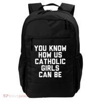 You Know How Us Catholic Can Be Funny Catholic Backpack thumb 0