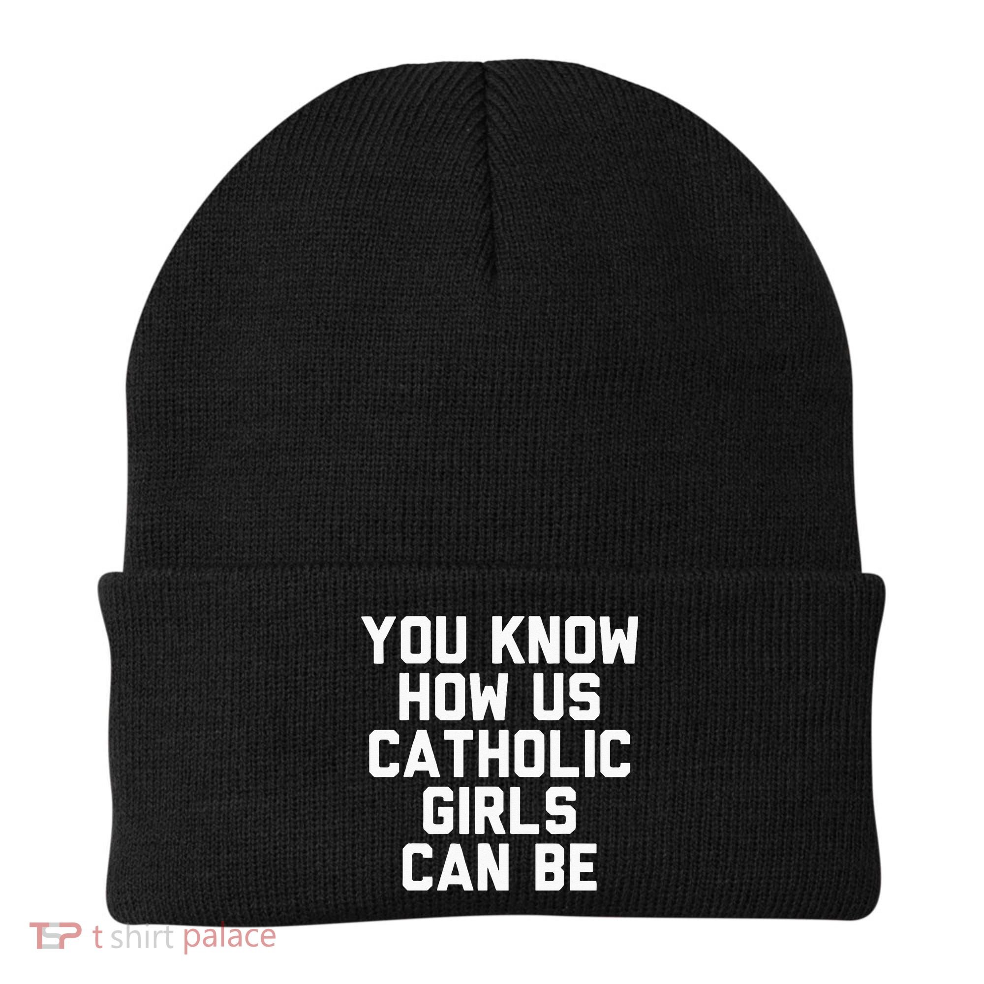 You Know How Us Catholic Can Be Funny Catholic Beanie