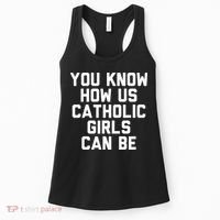 You Know How Us Catholic Can Be Funny Catholic Women's Tank Top thumb 0