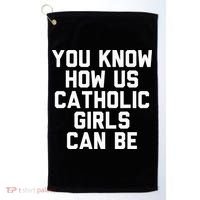You Know How Us Catholic Can Be Funny Catholic Golf Towel thumb 0