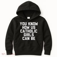 You Know How Us Catholic Can Be Funny Catholic Kids Hoodie thumb 0