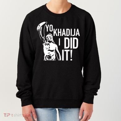 Yo Khadija I Did It Women's Sweatshirt
