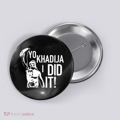 Yo Khadija I Did It Button