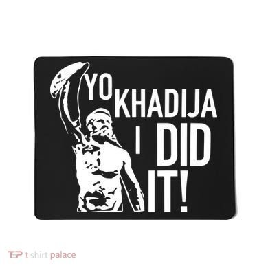 Yo Khadija I Did It Mousepad