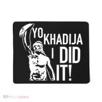 Yo Khadija I Did It Mousepad thumb 0