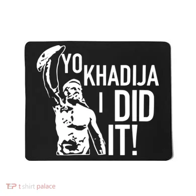 Yo Khadija I Did It Mousepad