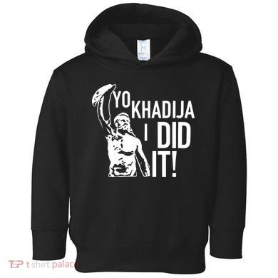 Yo Khadija I Did It Toddler Hoodie