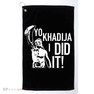 Yo Khadija I Did It Golf Towel