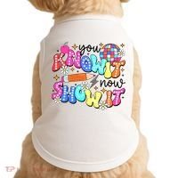 You Know It Now Show It State Testing Doggie Tank thumb 0