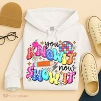 You Know It Now Show It State Testing Hoodie thumb 4