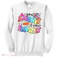 You Know It Now Show It State Testing Sweatshirt thumb 0