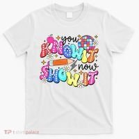 You Know It Now Show It State Testing T-Shirt thumb 0