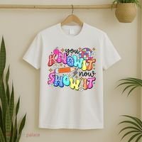You Know It Now Show It State Testing T-Shirt thumb 2
