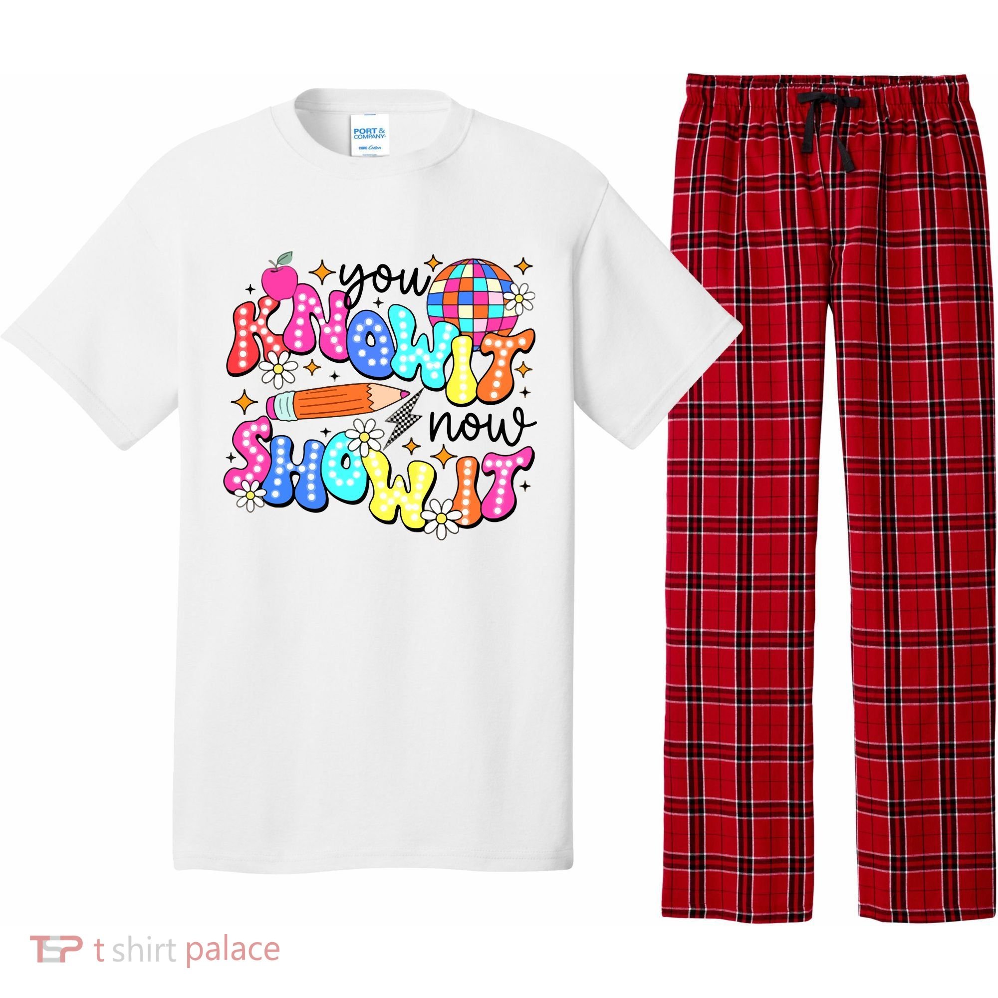 You Know It Now Show It State Testing Pajama Set