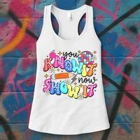 You Know It Now Show It State Testing Women's Tank Top thumb 3