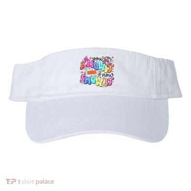 You Know It Now Show It State Testing Visor